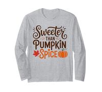 Sweeter Than Pumpkin Spice Long Sleeve T-Shirt