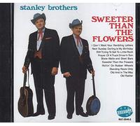 The Stanley Brothers - Sweeter Than the Flowers