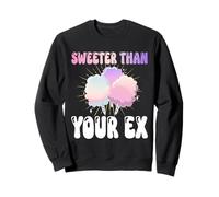 Sweeter Than Your Ex Cotton Candy Lover Funny Maker Sweatshirt