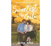 Sweetest in the Gale: A Marysburg Story Collection (There's Something About Marysburg)