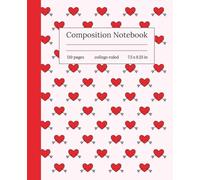 Sweetheart Arrows - Composition Notebook: College-Ruled Book - 110 Pages - Red Heart and Arrow Wrap-Around Design - Perfect for School, Work, or Journaling - 7.5 x 9.25 in - Soft Matte Cover