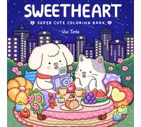Sweetheart: Coloring Book for Adults & Teens Featuring Adorable Animals Valentines