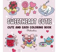 Sweetheart Cutie: Cozy Love Fuzzy Hygge Coloring Book for Super Cute Comfy Girly Days - Bold and Easy Designs for Stress and Relaxation (Bold & Easy Design)