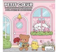 Sweetheart Petit Cœur: Coloriage d’animaux mignons pour adultes et adolescents - Thème Saint-Valentin