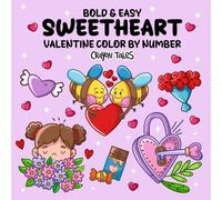 Sweetheart Valentine Color by Number: Bold and Easy Coloring Book for Adults and Teens featuring Cute Animals for Stress Relief and Relaxation (Bold and Easy Color by Number Coloring Books)