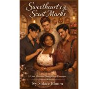 Sweethearts & Scent Marks: A Late Bloomer Omegaverse Romance