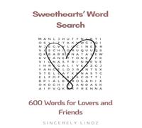 Sweethearts' Word Search: 600 Words for Lovers and Friends | 8.5 X 11 inches, 51 Pages, Large Print | Gift for Couples and Date Night Activities