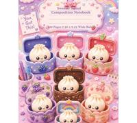 Sweetie Squad Composition Notebook: Cute Kawaii Wide Ruled Notebook for Girls: Adorable Squishy Dumpling Notebook for School, Notes, Journaling, and Creative Writing | 120 pages Wide Ruled