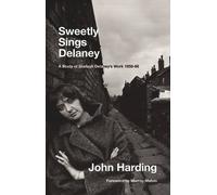 Sweetly Sings Delaney: A Study of Shelagh Delaney's Work 1958-68