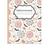Sweetly Spooked Composition Book - College Ruled 8.5"x11" 120 Pages: A Cute Halloween Notebook for Sweet & Spooky Vibes