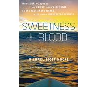 Sweetness and Blood: How Surfing Spread from Hawaii and California to the Rest of the World, With Some Unexpected Results