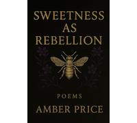 Sweetness As Rebellion