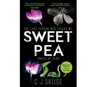 Sweetpea: The hilariously twisted and dark serial killer thriller you can’t put down: Book 1 (Sweetpea series)