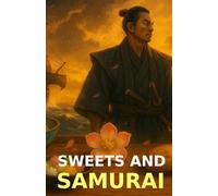 Sweets and Samurai: The History of Spanish and Japanese Sweets