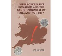 Swein Forkbeard's Invasions and the Danish Conquest of England, 991-1017: 15 (Warfare in History)
