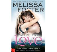 Swept into Love: Gage Ryder: Volume 5 (Love in Bloom: The Ryders)