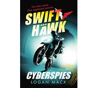 Swift and Hawk: Cyberspies: (Swift and Hawk)