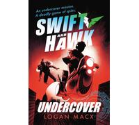 Swift and Hawk: Undercover : Teen spies are on the run in this action-packed series where cutting-edge robotics and AI meets explosive adventure and immersive gaming for kids 9+