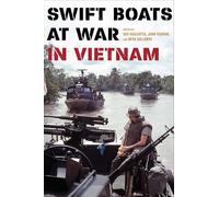 Swift Boats at War in Vietnam