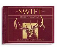 Swift Bullet Company Reloading Manual Number Two