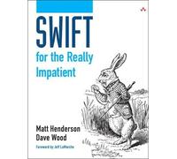Swift for the Really Impatient