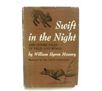swift in the night and other tales of field and wo