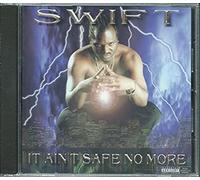 Swift - It Ain't Safe No More