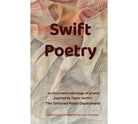 Swift Poetry: an illustrated anthology of poems for the Tortured Poetry Department