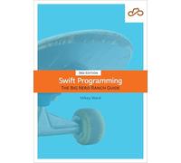 Swift Programming: The Big Nerd Ranch Guide (Big Nerd Ranch Guides)