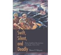Swift, Silent, and Deadly: Marine Amphibious Reconnaissance in the Pacific, 1942-1945