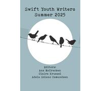 Swift Youth Writers Workshop: Summer 2025