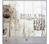 Swill And The Swaggerband - Elvis Lives Here