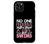 Swim Fitness No One Performs Better Girl that Swims Case for iPhone 11 Pro
