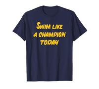 Swim Like a Champion Today T-Shirt