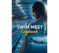 Swim Meet Log Book : swim coach planner , Training Sessions, Personal Records, and Season Progress , Perfect Gift for Swim Coach .