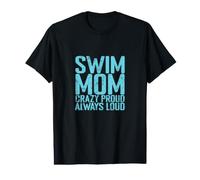 Swim Mom Crazy Proud Loud Value Graphic T-Shirt