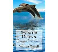 Swim or Drown: Business and Life Lessons I've Learned from the Ocean