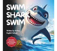 Swim Shark Swim (Kicksy’s Animal Tales)