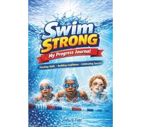 Swim Strong: My Progress Journal