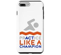 Swim Team Practice Act Like a Champion Swimmer Case for iPhone 7 Plus/8 Plus