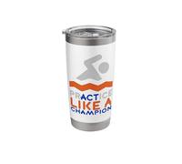 Swim Team Practice Act Like a Champion Swimmer Stainless Steel Insulated Tumbler