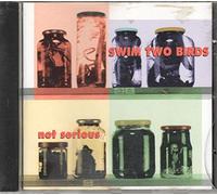 Swim Two Birds - Not Serious