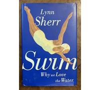 Swim: Why We Love the Water