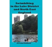 Swimhiking in the Lake District and North East England