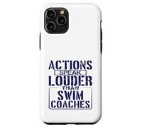 Swimmer Humor Actions Speak Louder than Swim Coach Case for iPhone 11 Pro