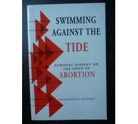 Swimming against the Tide: Feminist Dissent on the Issue of Abortion