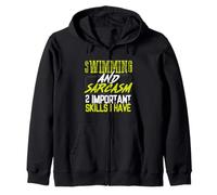 Swimming and Sarcasm 2 Skills I Have Swimmer Zip Hoodie