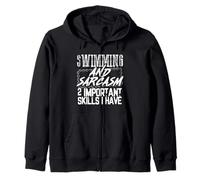 Swimming and Sarcasm 2 Skills I Have Swimmer Zip Hoodie