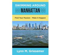 Swimming Around Manhattan: Find Your Passion ~ Make it Happen