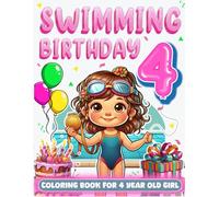 Swimming Birthday For 4 Year Old Girl: Swimmer 4th Birthday Girl Gift Idea, 4 Year Old Coloring Book For Kids